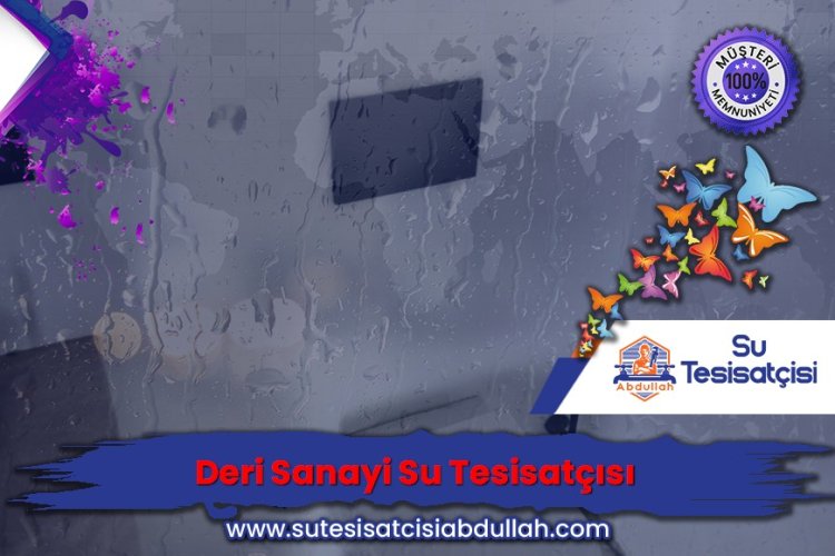 Deri Sanayi Su Tesisatçısı