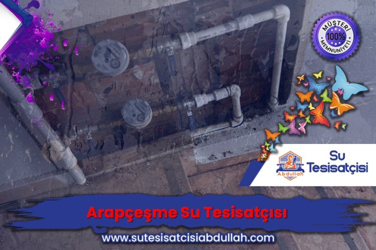 Arapçeşme Su Tesisatçısı